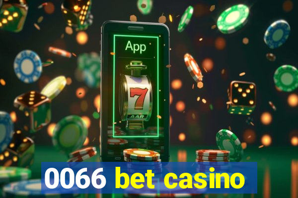 0066 bet casino